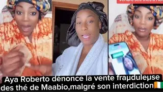 Miniature : 🚨Aya Robert dénonce la vente clandestine des thé de Maabio après l'interdiction par les autorités..