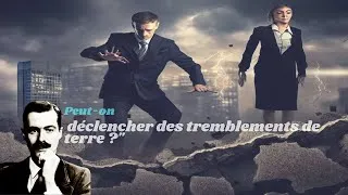 Miniature : Peut-on provoquer des tremblements de terre ?  les preuves scientifiques et les théories de Tesla