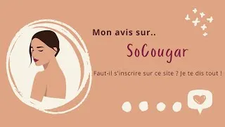 Miniature : SoCougar AVIS : Julie te parle de son expérience sur ce site !