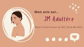 Miniature : JM Adultère - Est-ce un bon site pour trouver une FEMME ? Julie te parle de son expérience !