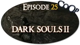 Miniature : Dark Souls II - FR CoOp Let's Play - Episode 25