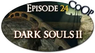 Miniature : Dark Souls II - FR CoOp Let's Play - Episode 24
