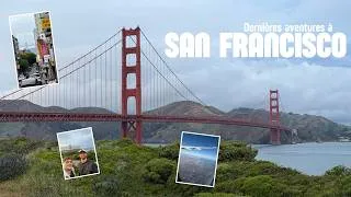 Miniature : Vlog USA Dernier Épisode : San Francisco et retour