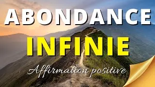 Miniature : Attirez l'abondance infinie dans votre vie grâce à cette méditation d'affirmation positive !