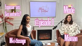 Miniature : Maman, styliste & influenceuse : le parcours d’Élisabeth | Mom to Mom — Épisode 1