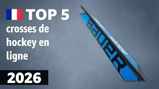 Miniature : TOP 5 — Meilleures crosses de hockey en ligne. Test & Comparatif 2026