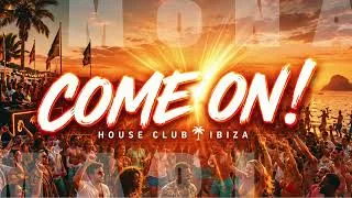 Miniature : Come On ! | House Music Club #house