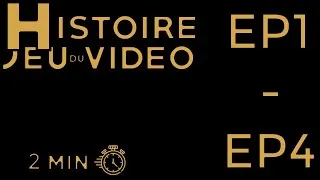 Miniature : L'histoire du Jeu Vidéo en 2min -  Ep 1 à 4