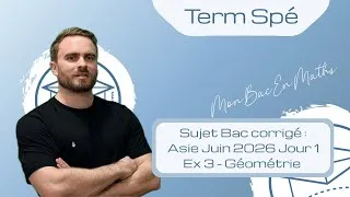 Miniature : Corrigé Bac Asie 9 juin 2026 Jour 1 - Géométrie dans l'espace