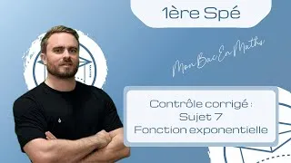 Miniature : Contrôle corrigé - Sujet 7 - Fonction exponentielle - Première