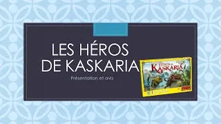 Miniature : Jeu de société : Les héros de Kaskaria. Présentation et avis