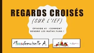 Miniature : Regards croisés sur l'IEF #3 : comment rendre les maths funs ?