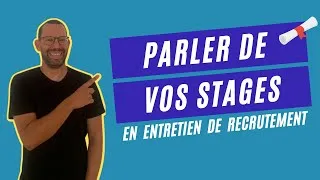 Miniature : L'entretien de recrutement : parlez de vos stages