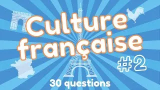 Miniature : Quiz culture française #2 : Testez vos connaissances sur la France en 30 nouvelles questions.