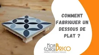 Miniature : Comment fabriquer un dessous de plat FACILEMENT ?