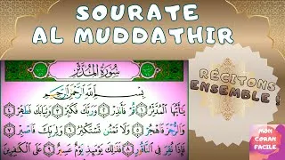Miniature : Sourate AL MUDDATHIR -  تلاوة سورة المدثر. Sourate 74. LE REVÊTU D'UN MANTEAU. Récitons ensemble !