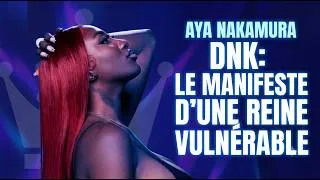 Miniature : Aya Nakamura : DNK, Le Manifeste d'une Reine Vulnérable