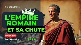 Miniature : La Chute de l'Empire Romain, Les Causes et Héritages d'une Civilisation Millénaire