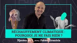 Miniature : Pourquoi sommes-nous inactifs face au réchauffement climatique ? #MonkeyParleAvec #FabienGirandola)