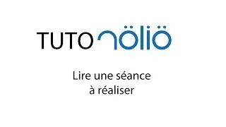 Miniature : Tuto Nolio - Lire une séance
