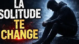 Miniature : La Solitude va te transformer en homme dangereux (vérité cachée)