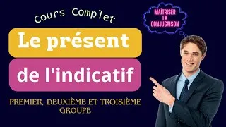 Miniature : Le Présent de l'Indicatif - Cours Complet pour Maîtriser la Conjugaison #Français #Grammaire