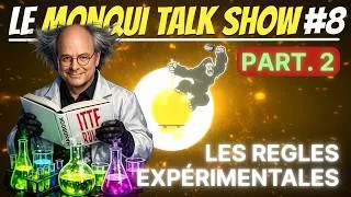 Miniature : Monqui Talk Show #8(b) : les règles expérimentales