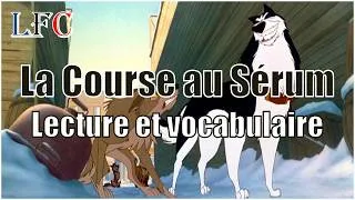 Miniature : La Course au Sérum (3/5) - Lecture et vocabulaire
