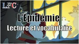 Miniature : L'Épidémie (2/5) - Lecture et vocabulaire