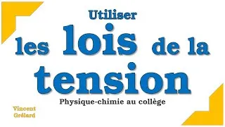 Miniature : Les lois de la tension et la méthode pour les utiliser | Physique-chimie au collège