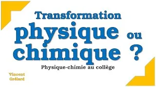 Miniature : Transformation physique ou chimique ? | Physique-Chimie au collège