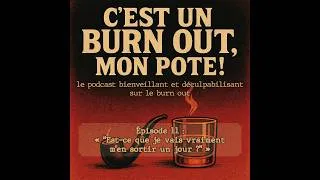 Miniature : Episode 11 : « Est-ce que je vais vraiment m’en sortir un jour ? »
