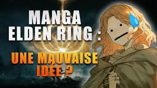 Miniature : BON MANGA MAIS MAUVAISE ADAPTATION - Elden Ring : le chemin vers l'Arbre-Monde