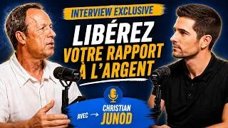Miniature : Libérez Votre Rapport à L'Argent - le podcast ! (Avec Christian JUNOD)