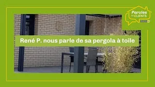 Miniature : Paroles de clients - René P. nous parle de sa pergola à toile