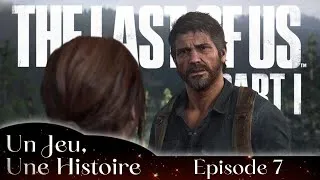 Miniature : THE LAST OF US PART I – Je te le jure | Un jeu, une histoire – Épisode 7