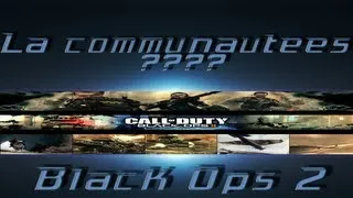 Miniature : Black Ops 2 | La communautés ?! La diversité !!