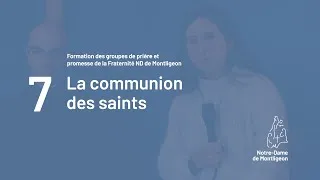 Miniature : Formation des groupes de prière n°7 : La communion des saints