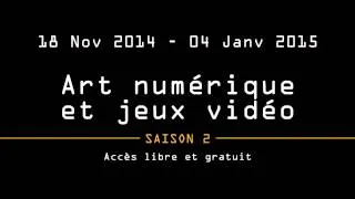 Miniature : Bande annonce Art numérique et jeux vidéo : Saison 2