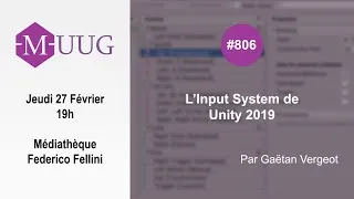 Miniature : MUUG#806 - Le nouvel Input System d'Unity, par Gaëtan Vergeot