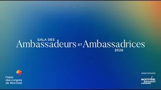 Miniature : Le Gala des Ambassadeurs et Ambassadrices 2026 | 2026 Ambassadors' Gala
