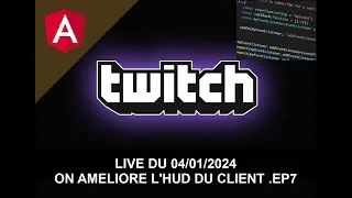 Miniature : On améliore l'HUD du client .ep7 - Live du 04/01/2024