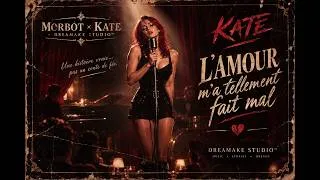 Miniature : 💔 KATE — L’amour m’a tellement fait mal | DREAMAKE STUDIO™