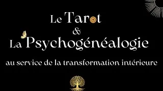 Miniature : Le Tarot et la Psychogénéalogie au service de la transformation intérieure