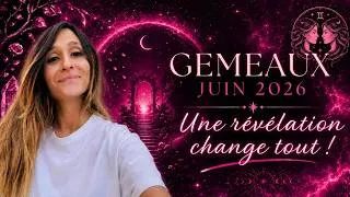 Miniature : ♊ GÉMEAUX JUIN 2026 UNE RENCONTRE OU UNE REVELATION VA TOUT CHANGER