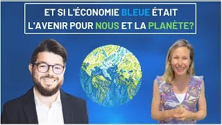 Miniature : Et si l'ECONOMIE BLEUE était l'avenir pour NOUS et la PLANETE? Rodrigue nous parle de son projet