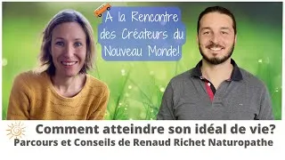 Miniature : Parcours et CONSEILS de Renaud Richet NATUROPATHE pour atteindre ses objectifs et réaliser ses rêves