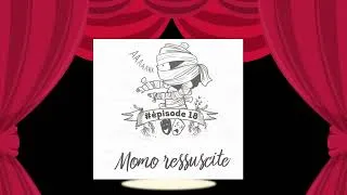 Miniature : Épisode 18 - Momo ressuscite