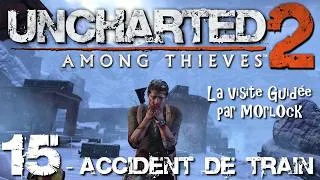 Miniature : Uncharted 2: Among Thieves - 15 - Accident de train [Visite Guidée]