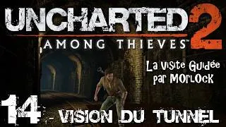 Miniature : Uncharted 2: Among Thieves - 14 - Vision du tunnel Visite Guidée